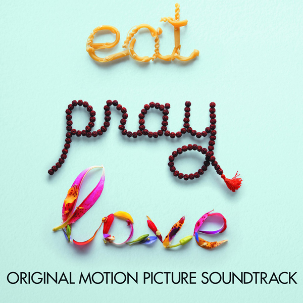 Eat Pray Love (Original Motion Picture Soundtrack)